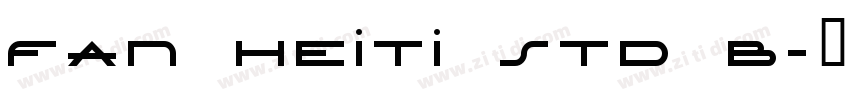 Fan Heiti Std B字体转换